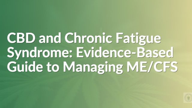 Guide on CBD and chronic fatigue