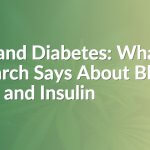 CBD and Diabetes: What Research Says About Blood Sugar and Insulin